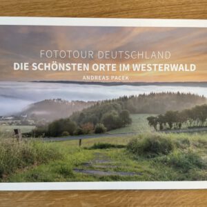 Fototour Deutschland – Die schönste Orte im Westerwald von Andreas Pacek