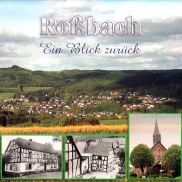 Roßbach – Ein Blick Zurück